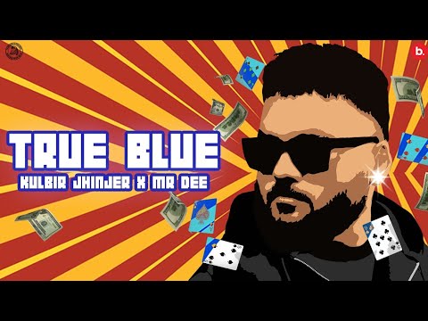 True Blue (Official Video) | Kulbir Jhinjer | Punjabi Song 2025