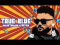 True Blue Official Video Kulbir Jhinjer Punjabi Song 2025
