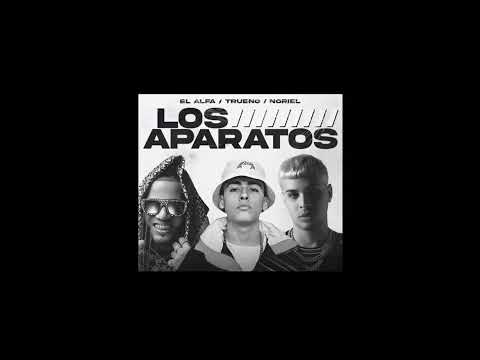 El Alfa El Jefe Ft Noriel Ft Trueno / Los Aparatos) Audio Oficial  #elalfa #noriel #trueno