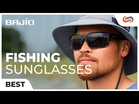 Best Bajío Fishing Sunglasses: Get Hooked on These New Frames!