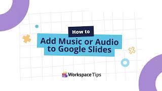 How to Add Music or Audio to Google Slides