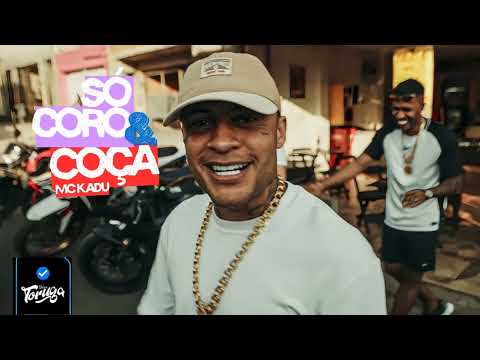 MC Kadu - Só coro e Coça (DJ Toruga) Lançamento 2025