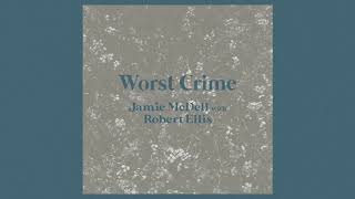 Jamie McDell with Robert Ellis - Worst Crime (Official Audio)