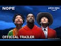 Nope Official Trailer Daniel Kaluuya Keke Palmer Steven Yeun Prime Video India