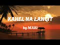 "KAHEL NA LANGIT" by Maki (Lyric Video)