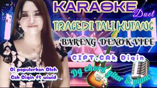 Download lagu KARAOKE DUET TRAGEDI TALI KUTANG BARENG DENOK VIEE - CIPT. CAK DIQIN - DG CHORD GITAR & PIANO mp3