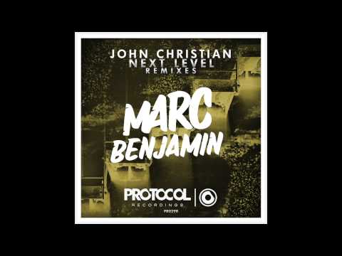 John Christian - Next Level (Marc Benjamin Remix) (Protocol Recordings)