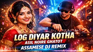 Download lagu Log Diyar Kotha Aasil Noire Ghatot || Assamese DJ Remix Cover Song mp3