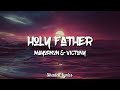 Mayorkun & Victony - Holy Father (Lyric Video)