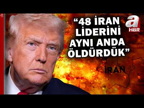 Trump'tan İran açıklaması: 48 İran liderini aynı anda öldürdük! | A Haber