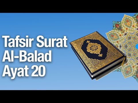 Kajian Tafsir Al Quran Surat Al Balad Ayat 20 - Ustadz Abdullah Zaen, MA Taqmir.com