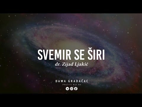 SVEMIR SE ŠIRI - dr. Zijad Ljakić