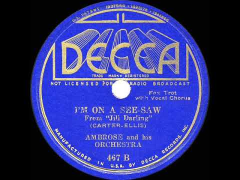 1935 HITS ARCHIVE: I’m On A See-Saw - Ambrose (Sam Browne, vocal)