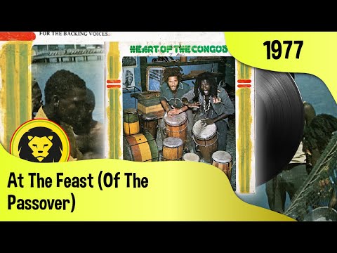 The Congos - At The Feast (Of The Passover) (The Congos - Heart Of The Congos, Black Art, 1977)