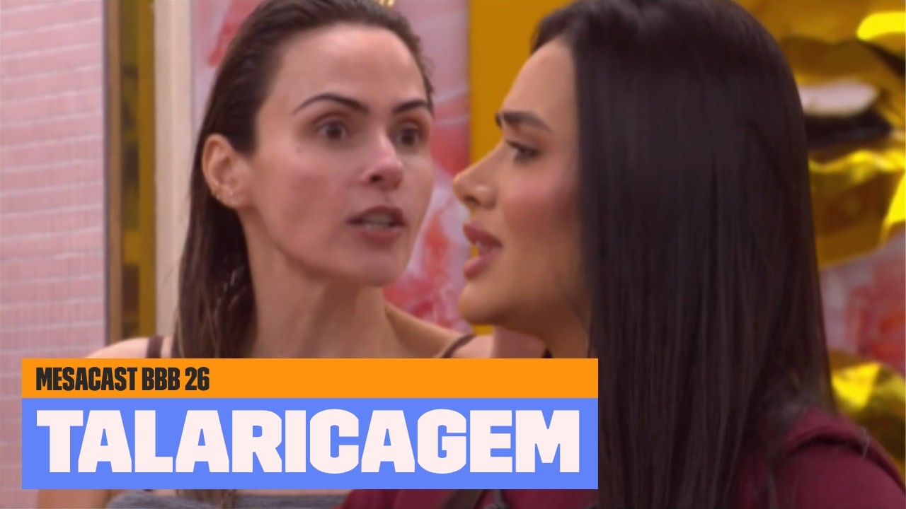 Será que rolou TALARICAGEM no BBB 26? | Mesacast BBB  | Multishow