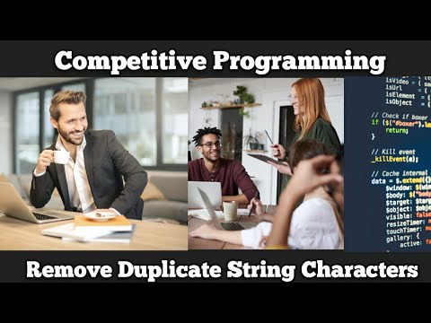 18 Competitive Programming | Remove Duplicate Character From a String