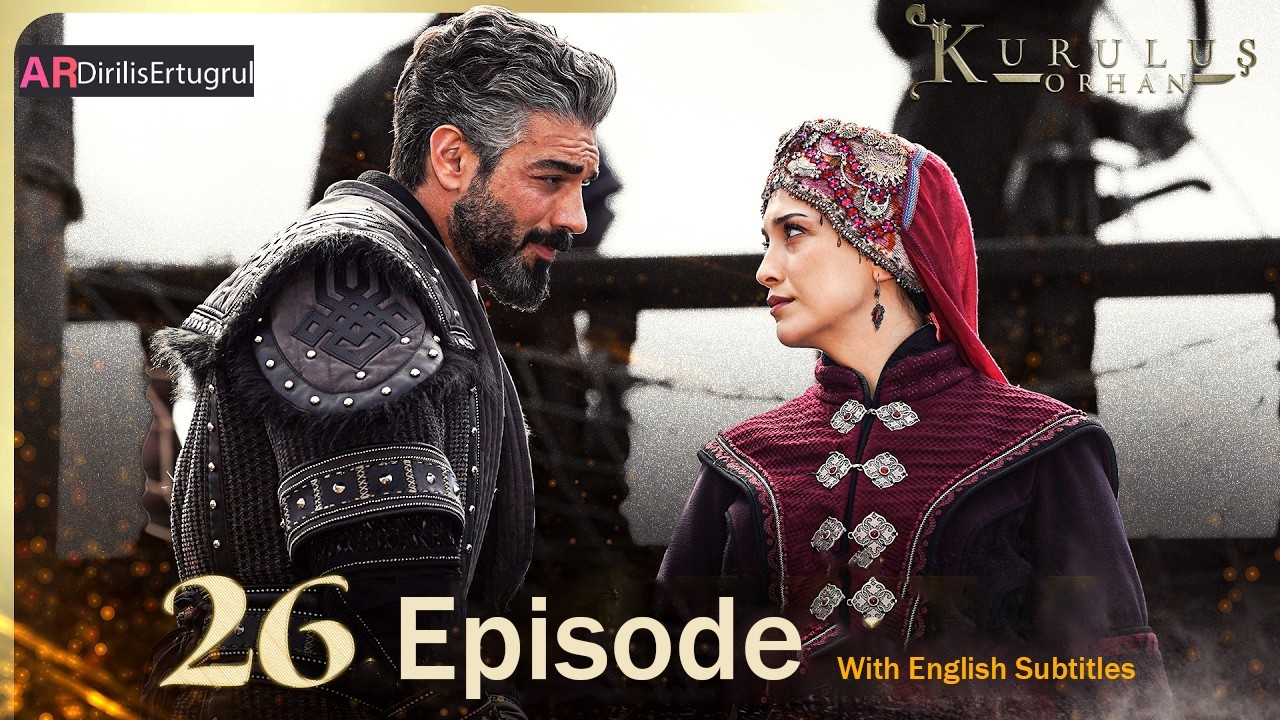 Kurulus Orhan Season 1 Episode 26 With English Subtitles