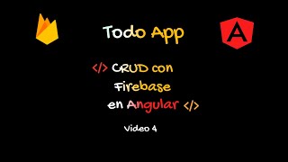 #4 CRUD Todos en Firebase