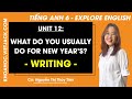 Tiếng Anh 6 Unit 12 | Writing | What do you usually do for new year - trang 128 Explore English