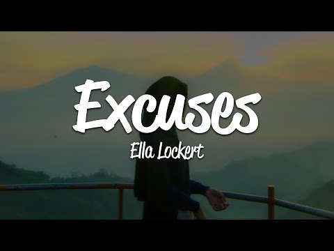 Ella Lockert - Excuses (Lyrics)