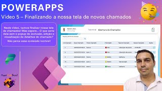 [Power Apps] Vídeo 5 – Finalizando a nossa tela de novos chamados, visualização, edição e exclusão.