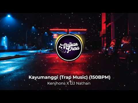 Kayumanggi / Kenjhons X DJ Nathan (Trap Music) (150BPM)