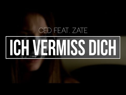 Ced feat. Zate - "ICH VERMISS DICH"