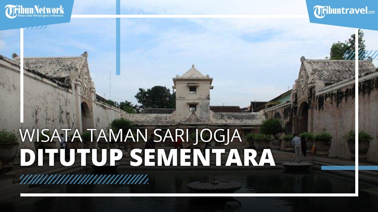 Wisata Taman Sari Yogyakarta Ditutup Sementara hingga 2 Agustus 2021
