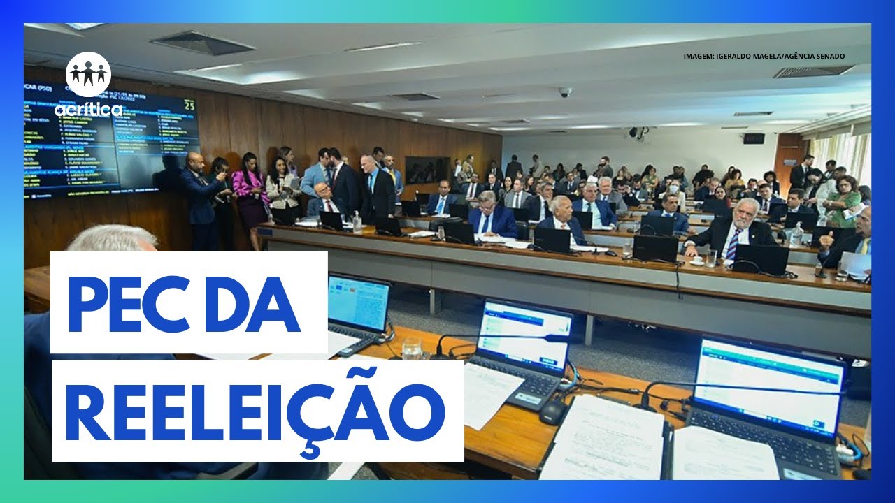 FIM DA REELEIÇÃO E MANDATOS DE 5 ANOS APROVADOS NA CCJ