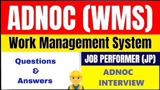ADNOC WORK MANAGEMENT SYSTEM|INTERVIEW QUESTION AND ANSWERS FOR JOB PERFORMER