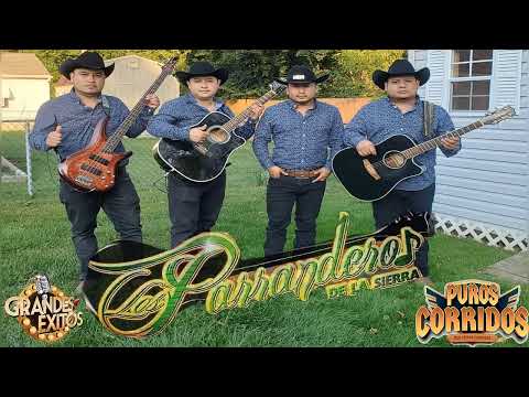 Los Parranderos De La Sierra Sus Mejores Canciones ~ Corridos y Rancheras Famosas