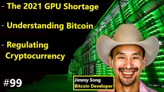 Bitcoin Developer Jimmy Song discusses the Future of Crypto & 2021 Shortages | Broken Silicon 99
