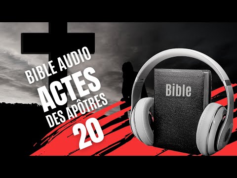 ACTES 20 - LA BIBLE AUDIO avec texte