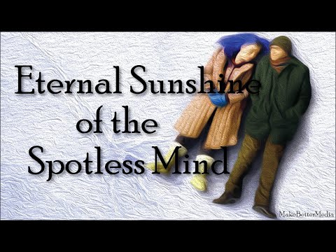Eternal Sunshine: Better to Have Loved and Lost Than Never at All