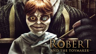 Robert and the Toymaker (Trailer)