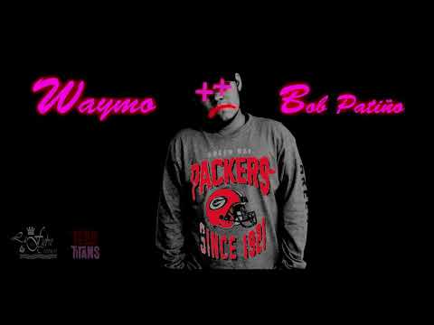 Waymo || Bob Patiño || Trap Mexicano 2019 😈🔥