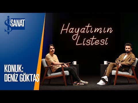 Deniz Göktaş | Melikşah Altuntaş ile Hayatımın Listesi Bölüm 8