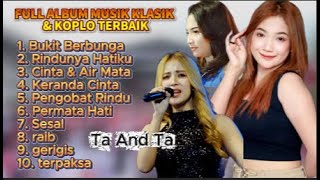 Download lagu DIN ANNESIA FULL ALBUM TA AND TA ( BBD ) MUSIK DANGDUT LIVE ENAK BUAT SANTAI SIDE B mp3