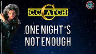 C.C.Catch - One Night&#39;s Not Enough Lyrics