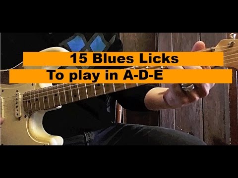 Pentatonic Scale - 15 Blues Guitar Licks  to play in A-D-E + Tab
