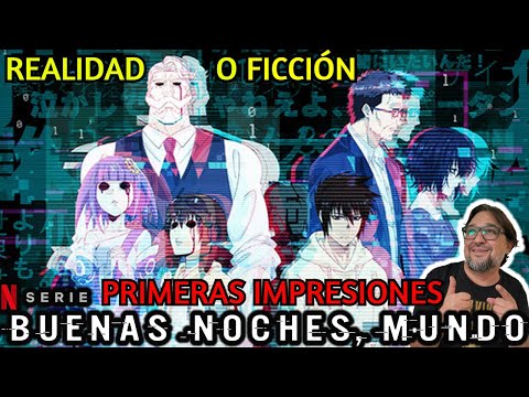 BUENAS NOCHES, MUNDO Anime Netflix 2023 | GOOD NIGHT, WORLD Análisis y Opinión sin SPOILERS