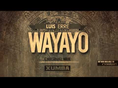 XR022 Luis Erre - Wayayo  (Incluided Dj Fist Remix)