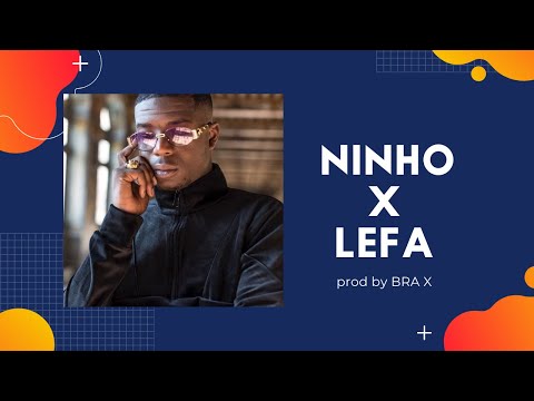 [FREE] NINHO X LEFA TYPE BEAT(PROD BY BRA X)