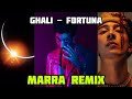 Fortuna - Ghali - MARRA Remix