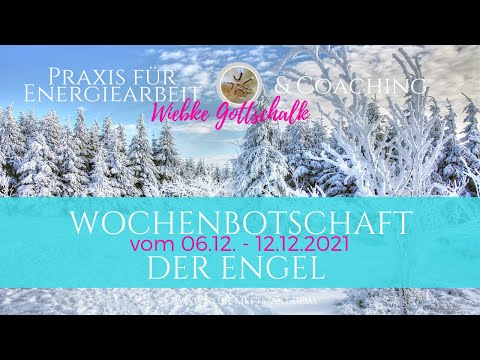Wochenbotschaft der Engel vom 06. - 12.12.2021 ☀️☀️ mit Energiearbeit für Dich 🙏🦋🙏