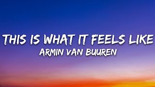 Armin van Buuren -This Is What It Feels Like (Lyrics) ft. Trevor Guthrie