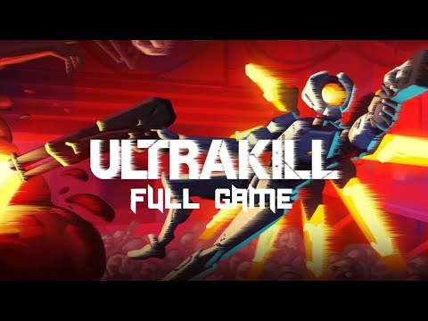 ULTRAKILL | Full Game - No Commentary (2025 Gameplay, Early Access)