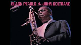 John Coltrane - Black Pearls (1964) (Full Album)