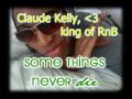 Some Things Never Die - Claude Kelly 