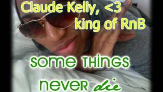 Some Things Never Die - Claude Kelly